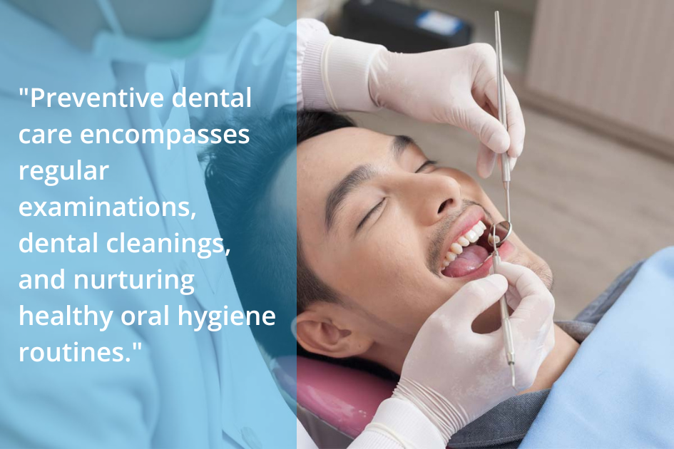 Preventive dental care encompasses regular check-ups, cleanings, and healthy hygienic routines.